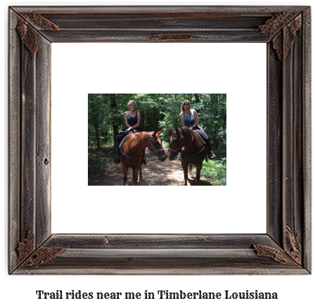 trail rides near me in Timberlane, Louisiana